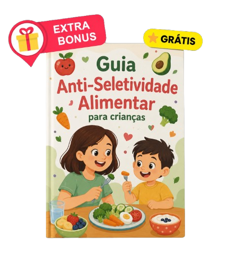 Guia Anti-Seletividade Alimentar